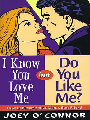 cover image of I Know You Love Me but Do You Like Me?